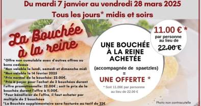 Promo* Bouchée à la reine : 1 achetée = 1 offerte ** de janvier à mars 2025 (sauf le 14 et 15 février 2025)